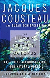 The Human, the Orchid, and the Octopus: Exploring and Conserving Our Natural World (Paperback)