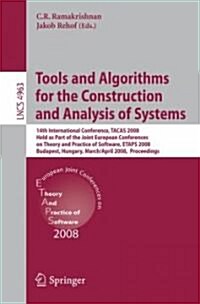 Tools and Algorithms for the Construction and Analysis of Systems: 14th International Conference, Tacas 2008, Held as Part of the Joint European Confe (Paperback, 2008)