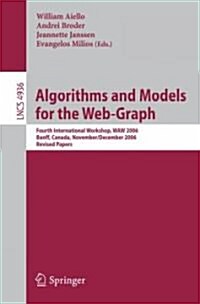 Algorithms and Models for the Web-Graph: Fourth International Workshop, Waw 2006, Banff, Canada, November 30 - December 1, 2006, Revised Papers (Paperback, 2008)