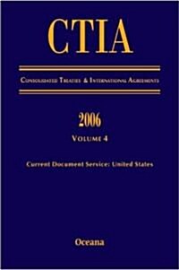 Consolidated Treaties and International Agreements 2006 (Hardcover)