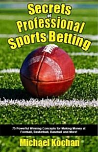 Secrets of Professional Sports Betting (Paperback)