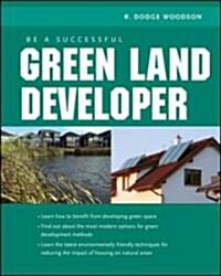 Be a Successful Green Land Developer (Paperback)