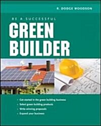 Be a Successful Green Builder (Paperback)