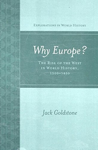 Why Europe?: The Rise of the West in World History, 1500-1850 (Paperback)