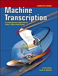 Machine Transcription: A Comprehensive Approach for Todays Office Professional Complete Course W/ Audio CD, MP3 Format (Hardcover, 4)