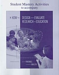 Student Mastery Activities to Accompany How to Design and Evaluate Research in Education (Paperback, 7th)