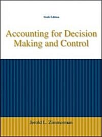 Accounting for Decision Making and Control (Hardcover, 6th)