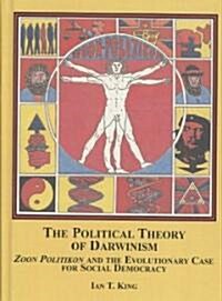 The Political Theory of Darwinism (Hardcover)