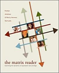 The Matrix Reader: Examining the Dynamics of Oppression and Privilege (Paperback)