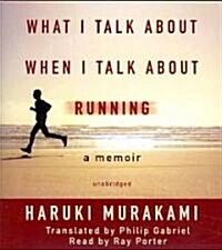 What I Talk About When I Talk About Running (Audio CD, Unabridged)