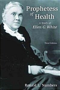 [중고] Prophetess of Health: A Study of Ellen G. White (Paperback, 3)