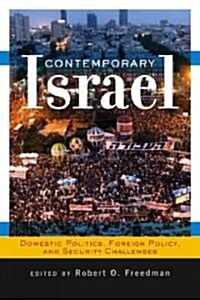 Contemporary Israel: Domestic Politics, Foreign Policy, and Security Challenges (Paperback)