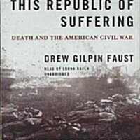 This Republic of Suffering: Death and the American Civil War (Audio CD)