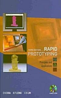 Rapid Prototyping: Principles and Applications (Third Edition) (with Companion CD-Rom) [With CDROM] (Hardcover, 3)