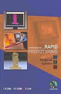 Rapid Prototyping: Principles and Applications (Third Edition) (with Companion CD-Rom) [With CDROM] (Paperback, 3)