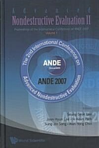 Advanced Nondestructive Evaluation II - Proceedings of the International Conference on Ande 2007 (in 2 Volumes, ) [With CDROM] (Hardcover)