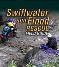 Swiftwater and Flood Rescue Field Guide (Paperback)
