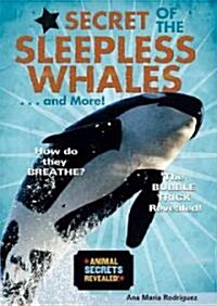 Secret of the Sleepless Whales...and More! (Library Binding)
