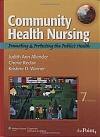 Community Health Nursing, Promoting and Protecting the Publics Health (Hardcover, Pass Code, 7th)