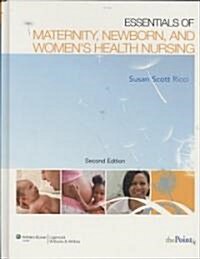 Essentials of Maternity, Newborn, & Womens Health Nursing (Hardcover, CD-ROM, 2nd)