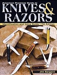 American Premium Guide To Knives & Razors Identification And Value Guide (Paperback, CD-ROM, 7th)