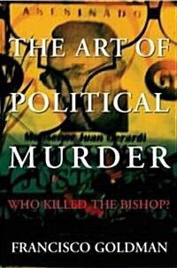 The Art of Political Murder: Who Killed the Bishop? (Paperback)