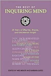 The Best of Inquiring Mind: 25 Years of Dharma, Drama, and Uncommon Insight (Paperback)