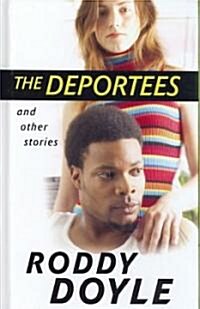 The Deportees And Other Stories (Hardcover, Large Print)