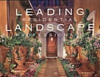 Leading Residential Landscape Professionals Volume 2 (Hardcover)