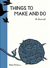 Things to Make and Do Journal (Paperback)