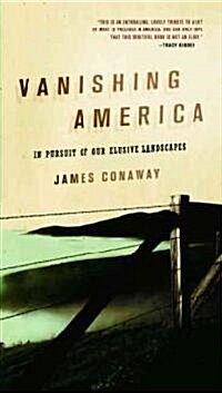 Vanishing America: In Pursuit of Our Elusive Landscapes (Paperback)