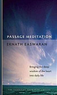 Passage Meditation: Bringing the Deep Wisdom of the Heart Into Daily Life (Paperback)