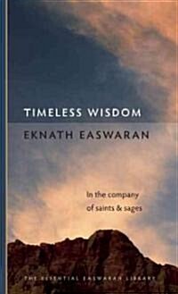 Timeless Wisdom: Passages for Meditation from the Worlds Saints & Sages (Paperback)