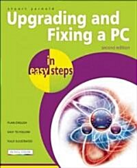 Upgrading and Fixing a PC in Easy Steps (Paperback, 2nd)