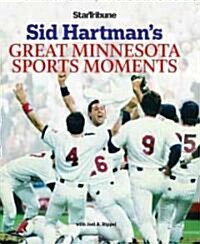 Sid Hartmans Great Minnesota Sports Moments (Paperback)