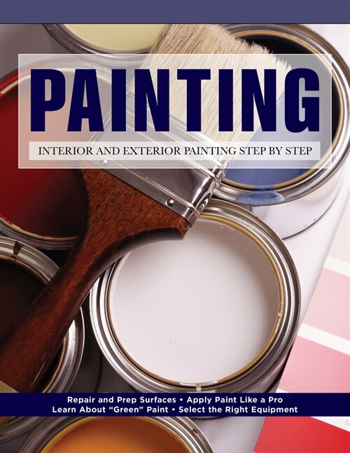 Painting: Interior and Exterior Painting Step by Step (Paperback, Green)