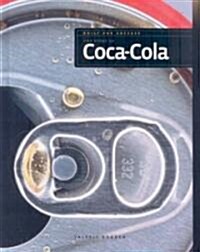 The Story of Coca-Cola (Library Binding)