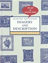 Painting the Picture: Imagery and Description (Library Binding)