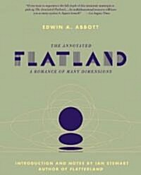 The Annotated Flatland: A Romance of Many Dimensions (Paperback)