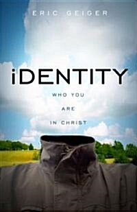 Identity: Who You Are in Christ (Hardcover)