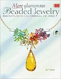More Glamorous Beaded Jewelry (Paperback)