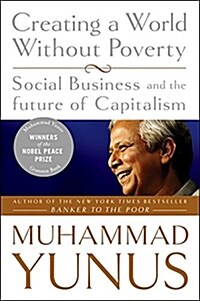 [중고] Creating a World Without Poverty: Social Business and the Future of Capitalism (Paperback)