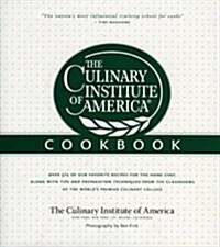 The Culinary Institute of America Cookbook: A Collection of Our Favorite Recipes for the Home Chef (Hardcover)
