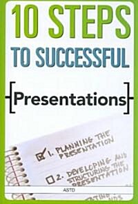 10 Steps to Successful Presentations (Paperback)