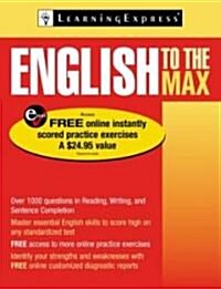 English to the Max: 1,200 Practice Questions to Maximize Your English Power [With Access Code] (Paperback)