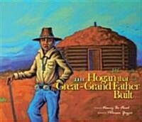 The Hogan That Great-Grandfather Built (Hardcover)