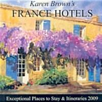 Karen Browns 2009 France Hotels (Paperback)