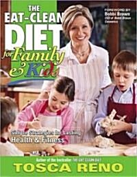 The Eat-Clean Diet for Family & Kids (Paperback)