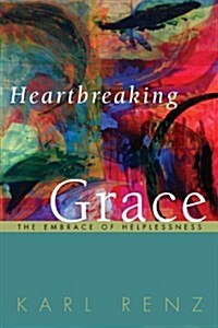 Heartbreaking Grace (Paperback)