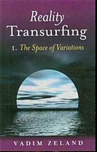 Reality Transurfing, Volume I: The Space of Variations (Paperback)